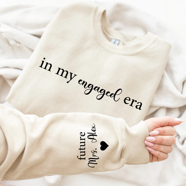 In My Engaged Era Embroidered Sweatshirt, Future Mr/ Mrs. Custom Name Sleeve, Bride Gift, Engaged Shirt, Engagement Gift, Fiancee Shirt