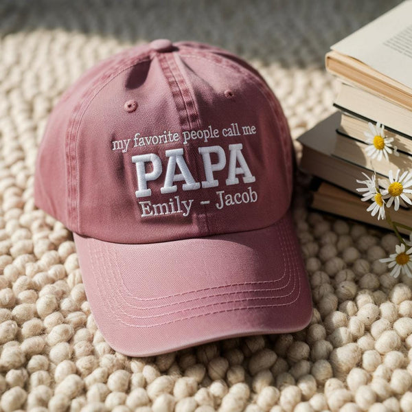 My Favorite People Call Me Papa - Custom Papa Hat - Gift for Dad from Kids, Father’s Day Gift, Personalized Washed Cap for Papa